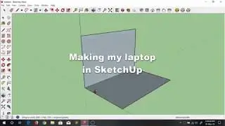 Making my laptop in SketchUp - Timelapse