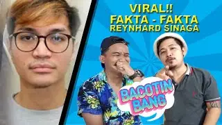 VIRAL!! FAKTA - FAKTA REYNHARD SINAGA #bacotinbang