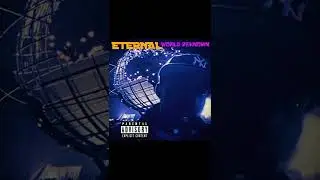 Eternal - World Reknown (NEW JOINT!!!!!!!!!!!)