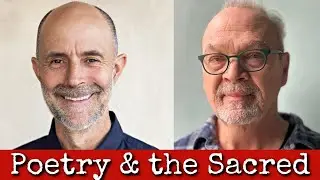 Ep274: Poetry & the Sacred - Henry Shukman & John Brehm