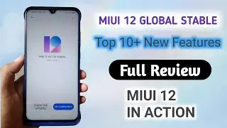 MIUI 12 GLOBAL STABLE Top 10+ Super Features For All Xiaomi Devices.⚡⚡ A Details Look And Review ⚡⚡⚡