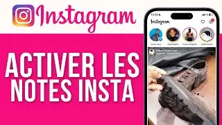 Comment Activer Les Notes Sur Instagram iPhone ( Nouveau )
