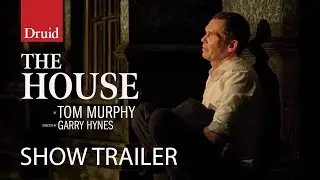 The House by Tom Murphy | Show Trailer
