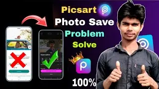 PicsArt Photo Save Problem Solve 2025 | Latest Working Method in Hindi