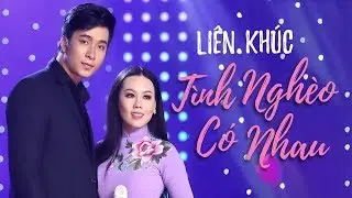Tình Nghèo Có Nhau - Tình Chỉ Đẹp Khi Còn Dang Dở - Lưu Ánh Loan, Mạnh Đồng