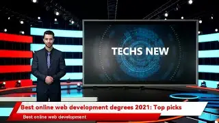 Best online web development degrees 2021: Top picks