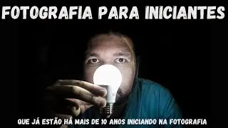 🔴📷 Fotografia para iniciantes, que já estão há mais de 10 anos iniciando na fotografia