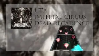 [Clone Hero] Imperial Circus Dead Decadence - Uta