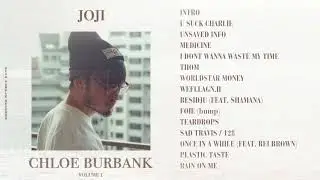 JOJI - CHLOE BURBANK but it's a Coherent Album