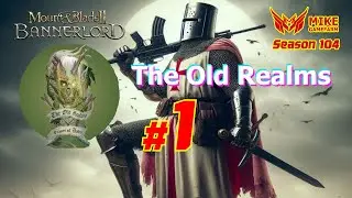AKจงคุ้มครอง #1 Season104 The Old Realms - Bannerlord