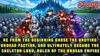 He Initially Chose the Undead Faction, and Ultimately Became the Ruler of the Skeleton Undead Empire