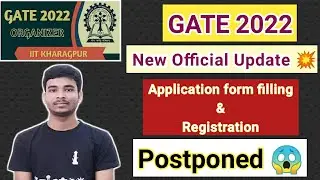 GATE 2022 Application form filling & Registration are Delayed || GATE 2022 Official update 💥