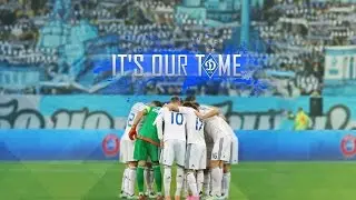 Dynamo Kyiv — It's our time