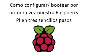 Empezar a usar mi Raspberry Pi  en tres pasos / Raspberry Pi B+ First Boot