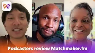 Top Podcasters Review Matchmaker.fm!