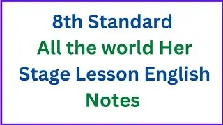 8th Standard All the world Her Stage English Notes Question Answer ✔️✔️✔️📈