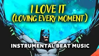 I Love It (Loving Every Moment) Electronic Electro House Instrumental Beat Music