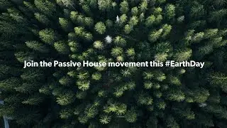 Be part of the Passive House movement this #EarthDay2022