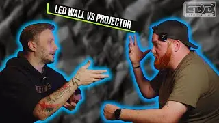 EP.45// LED Wall Vs Projector