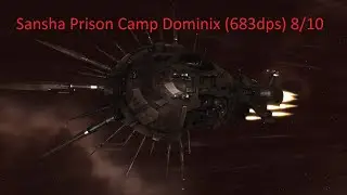 EVE Online Sansha Prison Camp Dominix (683dps) 8/10
