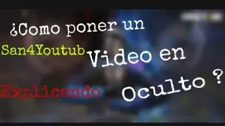 Como poner un vídeo en OCULTO