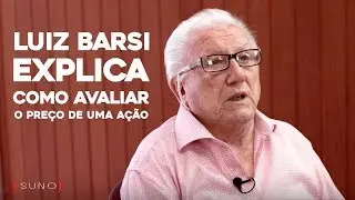 Luiz Barsi explains how he evaluates the price of a stock