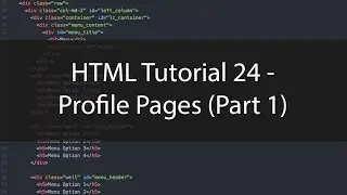 HTML Tutorial 24 - Profile Pages (Part 1)