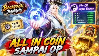 ALL IN COIN SAMPAI OP!   |  BACKPACK JIANGHU  |  Sekte Xiaoyao