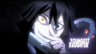 [  Youngest Daughter 💜👀 ] Demon Slayer [AMV/EDIT] Obanai Iguro