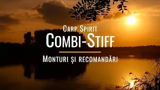 Carp Spirit Combi-Stiff - monturi și recomandări