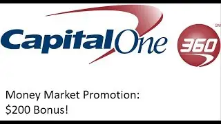 Capital One 360 Money Market Account Promotion: $200 Bonus (Nationwide)