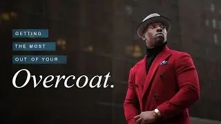 Getting the Most Out Of Your Overcoat | S-Gents Style Notes