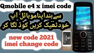E4X imei change code| e4 x imei repair code| all Q mobile imei change code 2021