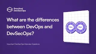 What are the differences between DevOps and DevSecOps? | Important DevSecOps Interview Questions