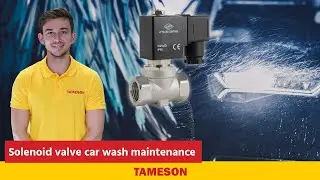 Solenoid valve car wash maintenance I Tameson