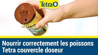 Nourrir correctement les poissons avec le Tetra couvercle doseur