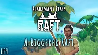 Raft Hard Mode - A Biggerer Raft // EP9