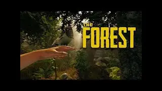 The Forest. CЕРИЯ 5. КАК СПАСТИСЬ ОТ ГОЛОПОПИКОВ. В ПОИСКАХ БАЗЫ.  