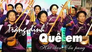 Tràng định quê em ! Tiếng tính Tràng định, giao lưu cùng Nộc Khảm khắc