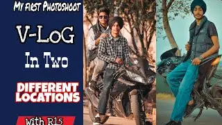 Photoshoot With R15 || V- LoG || Photoshoot VloG|| Manav Editz || Nsb pictures