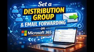 How to Set a Distribution Group and Email Forwarding on Microsoft 365!