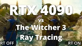 RTX 4090 vs The Witcher 3 Ray Tracing Update