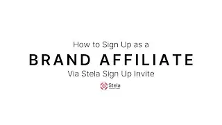How to Sign Up as a Brand Affiliate Via Stela Invite