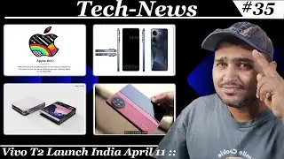 #Vivo35  T2 Series,Huawei Nova 11,Vivo X Fold2,Apple Store India,Samsung Z Fold 5 & Z Flip 5 colors