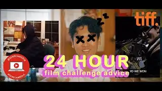 How I Do 24 Hour Film Challenges