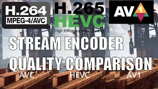 H264 vs H265 vs AV1 visual quality comparison RX 7900 XT encoder