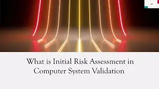 What is Initial Risk Assessment in Computer System Validation