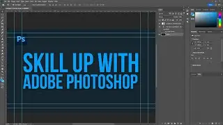 Skill Up with Adobe Photoshop
