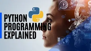 Python Programming Explained: From Beginner to Power User
