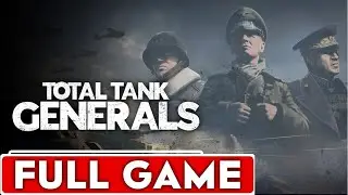 Total Tank Generals Full Game Walkthrough Longplay
